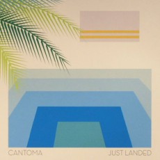 Cantoma. Just Landed