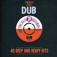 Trojan Presents Dub: 40 Deep & Heavy Hits