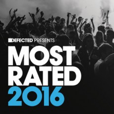 Defected Presents. Most Rated 2016