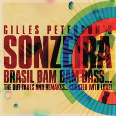 Gilles Peterson. Sonzeira: Brasil Bam Bam Bass