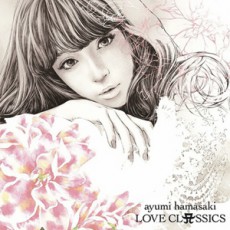 Ayumi Hamasaki. Love Classics