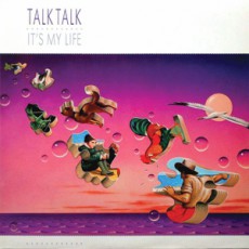 Talk Talk. It’s my life