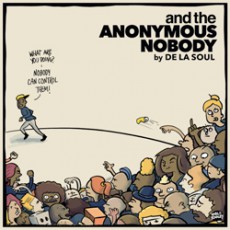 De La Soul. And The Anonymous Nobody