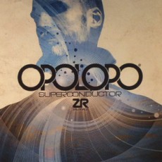 Opolopo. «Superconductor»